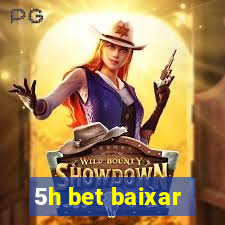 5h bet baixar